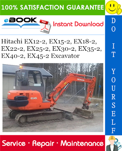 Thumbnail ☆☆ Best ☆☆ Hitachi EX12-2, EX15-2, EX18-2, EX22-2, EX25-2, EX30-2, EX35-2, EX40-2, EX45-2 Excavator Service Repair Manual