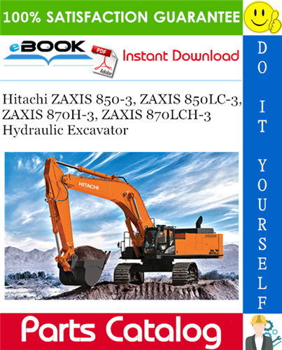 Thumbnail ☆☆ Best ☆☆ Hitachi ZAXIS 850-3, ZAXIS 850LC-3, ZAXIS 870H-3, ZAXIS 870LCH-3 Hydraulic Excavator Parts Catalog Manual