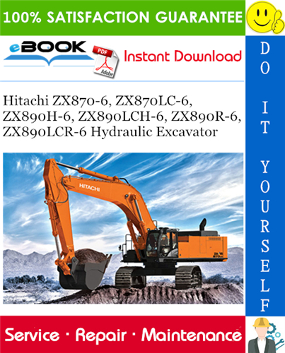 Thumbnail ☆☆ Best ☆☆ Hitachi ZX870-6, ZX870LC-6, ZX890H-6, ZX890LCH-6, ZX890R-6, ZX890LCR-6 Hydraulic Excavator Service Repair Manual