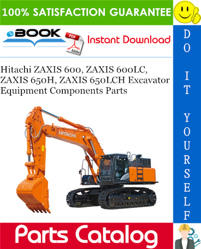 Thumbnail ☆☆ Best ☆☆ Hitachi ZAXIS 600, ZAXIS 600LC, ZAXIS 650H, ZAXIS 650LCH Excavator Equipment Components Parts Catalog Manual