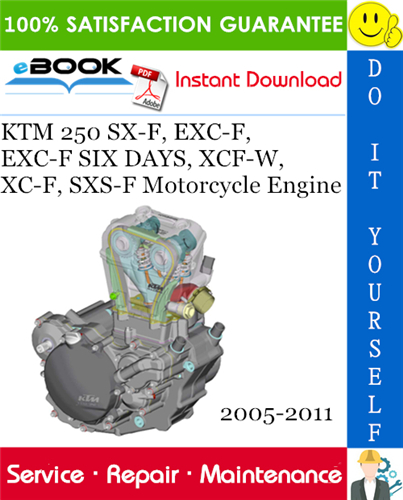 Thumbnail ☆☆ Best ☆☆ KTM 250 SX-F, EXC-F, EXC-F SIX DAYS, XCF-W, XC-F, SXS-F Motorcycle Engine Service Repair Manual 2005-2011 Download Thumbnail ☆☆ Best ☆☆ KTM 250 SX-F, EXC-F, EXC-F SIX DAYS, XCF-W, XC-F, SXS-F Motorcycle Engine Service Repair Manual 2005-2011 Download