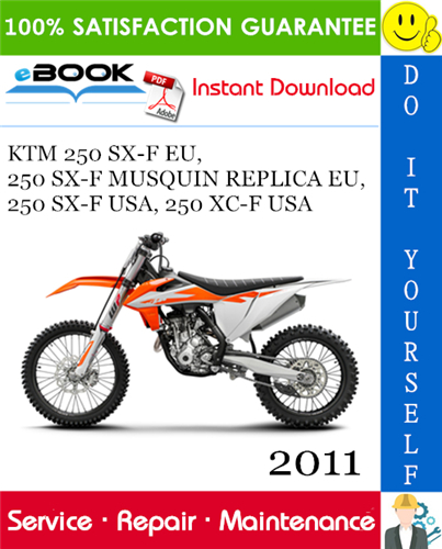 Thumbnail ☆☆ Best ☆☆ 2011 KTM 250 SX-F EU, 250 SX-F MUSQUIN REPLICA EU, 250 SX-F USA, 250 XC-F USA Motorcycle Service Repair Manual Thumbnail ☆☆ Best ☆☆ 2011 KTM 250 SX-F EU, 250 SX-F MUSQUIN REPLICA EU, 250 SX-F USA, 250 XC-F USA Motorcycle Service Repair Manual