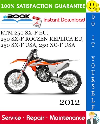 Thumbnail ☆☆ Best ☆☆ 2012 KTM 250 SX-F EU, 250 SX-F ROCZEN REPLICA EU, 250 SX-F USA, 250 XC-F USA Motorcycle Service Repair Manual 