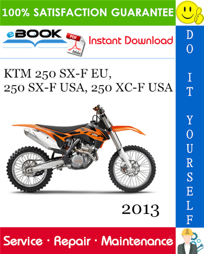 Thumbnail ☆☆ Best ☆☆ 2013 KTM 250 SX-F EU, 250 SX-F USA, 250 XC-F USA Motorcycle Service Repair Manual Thumbnail ☆☆ Best ☆☆ 2013 KTM 250 SX-F EU, 250 SX-F USA, 250 XC-F USA Motorcycle Service Repair Manual