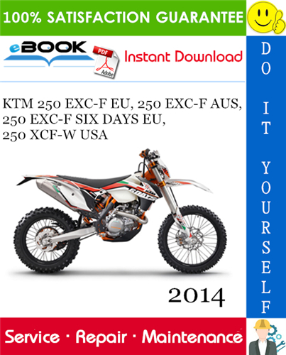 Thumbnail ☆☆ Best ☆☆ 2014 KTM 250 EXC-F EU, 250 EXC-F AUS, 250 EXC-F SIX DAYS EU, 250 XCF-W USA Motorcycle Service Repair Manual 