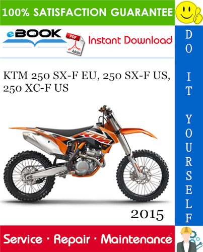 Thumbnail ☆☆ Best ☆☆ 2015 KTM 250 SX-F EU, 250 SX-F US, 250 XC-F US Motorcycle Service Repair Manual Thumbnail ☆☆ Best ☆☆ 2015 KTM 250 SX-F EU, 250 SX-F US, 250 XC-F US Motorcycle Service Repair Manual