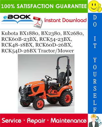 Thumbnail ☆☆ Best ☆☆ Kubota BX1880, BX2380, BX2680, RCK60B-23BX, RCK54-23BX, RCK48-18BX, RCK60D-26BX, RCK54D-26BX Tractor/Mower Service Repair Manual Thumbnail ☆☆ Best ☆☆ Kubota BX1880, BX2380, BX2680, RCK60B-23BX, RCK54-23BX, RCK48-18BX, RCK60D-26BX, RCK54D-26BX Tractor/Mower Service Repair Manual