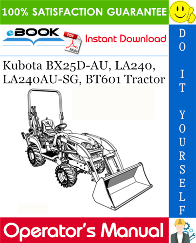 Thumbnail ☆☆ Best ☆☆ Kubota BX25D-AU, LA240, LA240AU-SG, BT601 Tractor Operators Manual