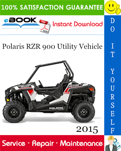 Thumbnail ☆☆ Best ☆☆ 2015 Polaris RZR 900 Utility Vehicle Service Repair Manual