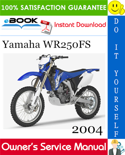 Thumbnail ☆☆ Best ☆☆ 2004 Yamaha WR250FS Motorcycle Owners Service Manual Thumbnail ☆☆ Best ☆☆ 2004 Yamaha WR250FS Motorcycle Owners Service Manual