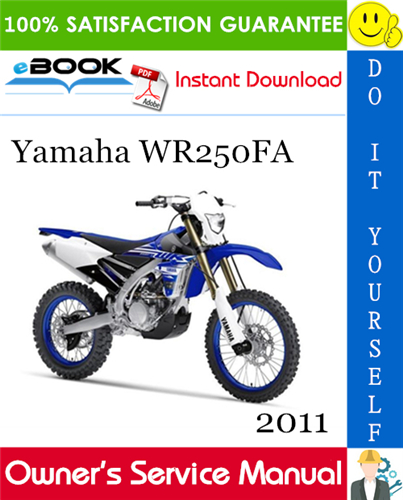 Thumbnail ☆☆ Best ☆☆ 2011 Yamaha WR250FA Motorcycle Owners Service Manual