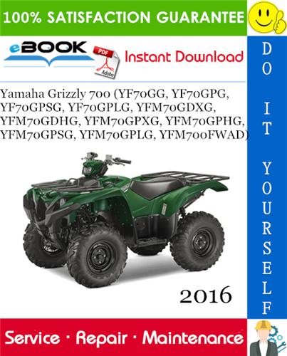 Thumbnail ☆☆ Best ☆☆ 2016 Yamaha Grizzly 700 (YF70GG, YF70GPG, YF70GPSG, YF70GPLG, YFM70GDXG, YFM70GDHG, YFM70GPXG, YFM70GPHG, YFM70GPSG, YFM70GPLG, YFM700FWAD) ATV Service Repair Ma Thumbnail ☆☆ Best ☆☆ 2016 Yamaha Grizzly 700 (YF70GG, YF70GPG, YF70GPSG, YF70GPLG, YFM70GDXG, YFM70GDHG, YFM70GPXG, YFM70GPHG, YFM70GPSG, YFM70GPLG, YFM700FWAD) ATV Service Repair Ma