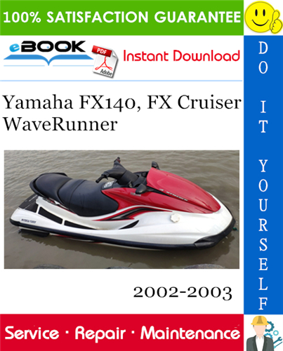 Thumbnail ☆☆ Best ☆☆ Yamaha FX140, FX Cruiser WaveRunner Service Repair Manual 2002-2003 Download