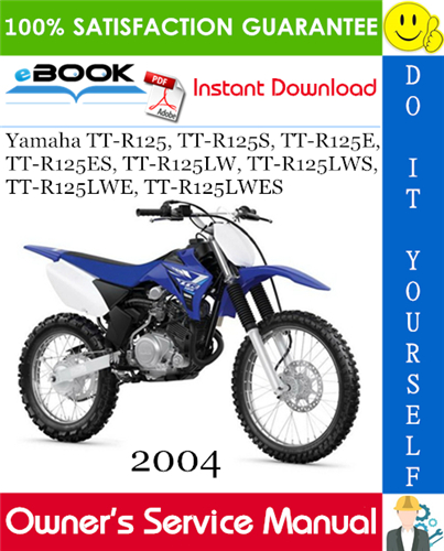 Thumbnail ☆☆ Best ☆☆ 2004 Yamaha TT-R125, TT-R125S, TT-R125E, TT-R125ES, TT-R125LW, TT-R125LWS, TT-R125LWE, TT-R125LWES Motorcycle Owners Service Manual