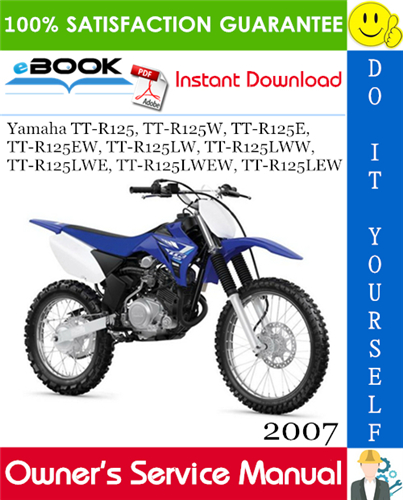 Thumbnail ☆☆ Best ☆☆ 2007 Yamaha TT-R125, TT-R125W, TT-R125E, TT-R125EW, TT-R125LW, TT-R125LWW, TT-R125LWE, TT-R125LWEW, TT-R125LEW Motorcycle Owners Service Manual