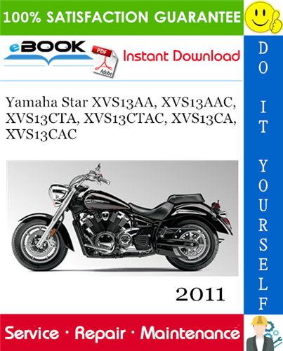 Thumbnail ☆☆ Best ☆☆ 2011 Yamaha Star XVS13AA, XVS13AAC, XVS13CTA, XVS13CTAC, XVS13CA, XVS13CAC Motorcycle Service Repair Manual 