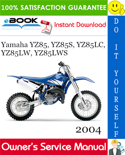Thumbnail ☆☆ Best ☆☆ 2004 Yamaha YZ85, YZ85S, YZ85LC, YZ85LW, YZ85LWS Motorcycle Owners Service Manual