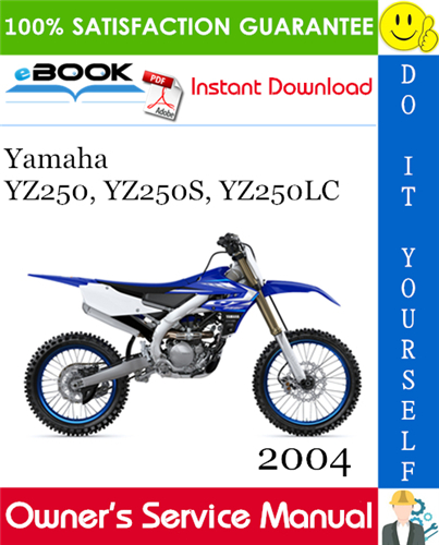 Thumbnail ☆☆ Best ☆☆ 2004 Yamaha YZ250, YZ250S, YZ250LC Motorcycle Owners Service Manual