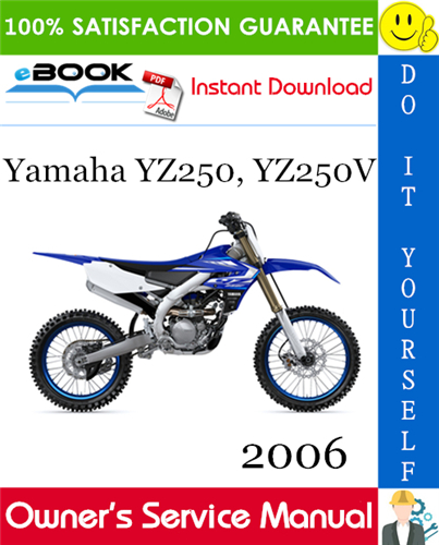 Thumbnail ☆☆ Best ☆☆ 2006 Yamaha YZ250, YZ250V Motorcycle Owners Service Manual Thumbnail ☆☆ Best ☆☆ 2006 Yamaha YZ250, YZ250V Motorcycle Owners Service Manual