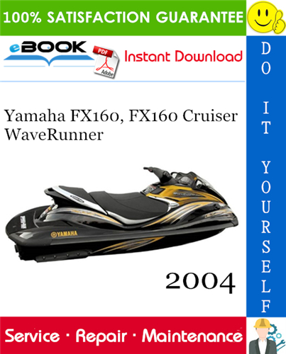 Thumbnail ☆☆ Best ☆☆ 2004 Yamaha FX160, FX160 Cruiser WaveRunner Service Repair Manual