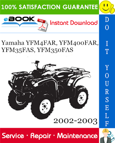 Thumbnail ☆☆ Best ☆☆ Yamaha YFM4FAR, YFM400FAR, YFM35FAS, YFM350FAS ATV Service Repair Manual + Assembly Manual 2002-2003 Download
