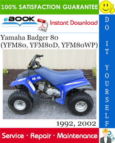 Thumbnail ☆☆ Best ☆☆ Yamaha Badger 80 (YFM80, YFM80D, YFM80WP) ATV Service Repair Manual + Assembly Manual Download (Model Years: 1992, 2002)