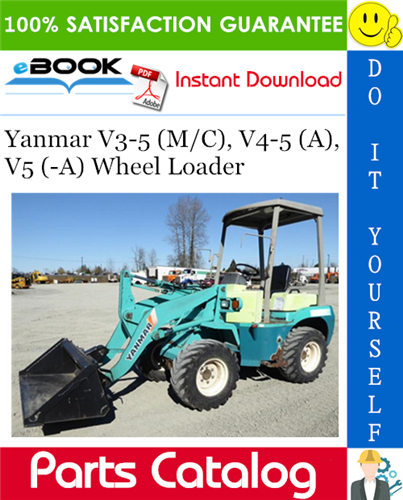 Thumbnail ☆☆ Best ☆☆ Yanmar V3-5 (M/C), V4-5 (A), V5 (-A) Wheel Loader Parts Catalog Manual