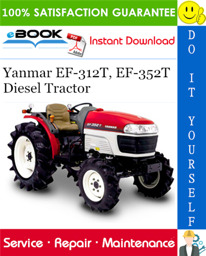 Thumbnail ☆☆ Best ☆☆ Yanmar EF-312T, EF-352T Diesel Tractor Service Repair Manual
