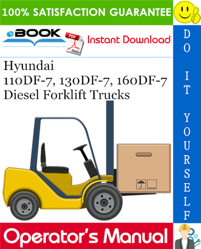 Thumbnail ☆☆ Best ☆☆ Hyundai 110DF-7, 130DF-7, 160DF-7 Diesel Forklift Trucks Operators Manual