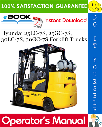 Thumbnail ☆☆ Best ☆☆ Hyundai 25LC-7S, 25GC-7S, 30LC-7S, 30GC-7S Forklift Trucks Operators Manual