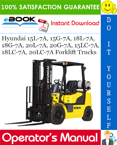 Thumbnail ☆☆ Best ☆☆ Hyundai 15L-7A, 15G-7A, 18L-7A, 18G-7A, 20L-7A, 20G-7A, 15LC-7A, 18LC-7A, 20LC-7A Forklift Trucks Operators Manual