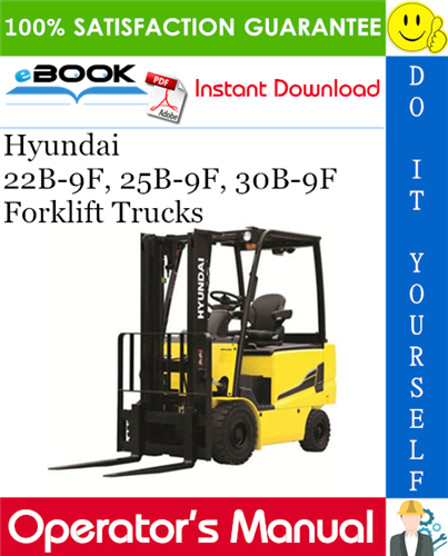 Thumbnail ☆☆ Best ☆☆ Hyundai 22B-9F, 25B-9F, 30B-9F Forklift Trucks Operators Manual