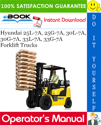 Thumbnail ☆☆ Best ☆☆ Hyundai 25L-7A, 25G-7A, 30L-7A, 30G-7A, 33L-7A, 33G-7A Forklift Trucks Operators Manual
