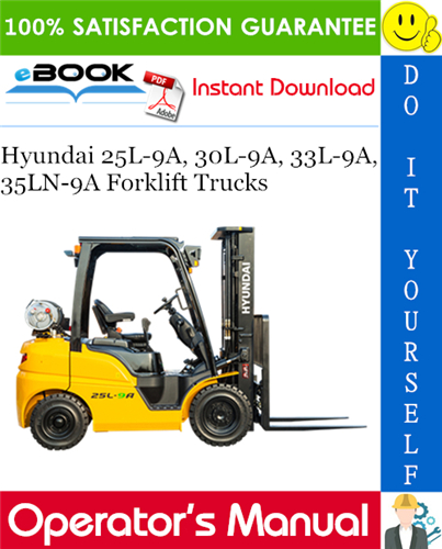 Thumbnail ☆☆ Best ☆☆ Hyundai 25L-9A, 30L-9A, 33L-9A, 35LN-9A Forklift Trucks Operators Manual
