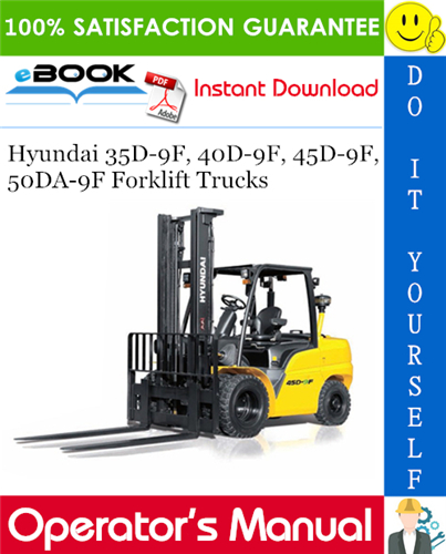Thumbnail ☆☆ Best ☆☆ Hyundai 35D-9F, 40D-9F, 45D-9F, 50DA-9F Forklift Trucks Operators Manual