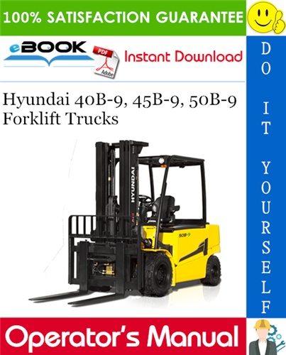 Thumbnail ☆☆ Best ☆☆ Hyundai 40B-9, 45B-9, 50B-9 Forklift Trucks Operators Manual