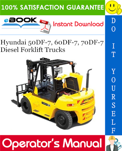 Thumbnail ☆☆ Best ☆☆ Hyundai 50DF-7, 60DF-7, 70DF-7 Diesel Forklift Trucks Operators Manual