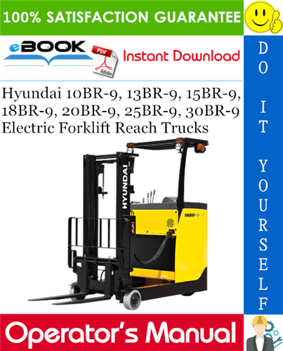 Thumbnail ☆☆ Best ☆☆ Hyundai 10BR-9, 13BR-9, 15BR-9, 18BR-9, 20BR-9, 25BR-9, 30BR-9 Electric Forklift Reach Trucks Operators Manual