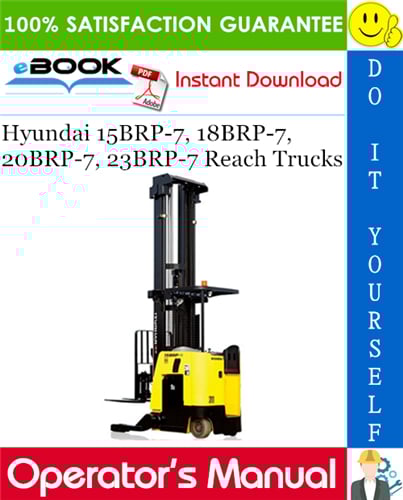 Thumbnail ☆☆ Best ☆☆ Hyundai 15BRP-7, 18BRP-7, 20BRP-7, 23BRP-7 Reach Trucks Operators Manual