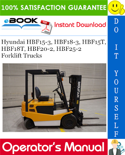 Thumbnail ☆☆ Best ☆☆ Hyundai HBF15-3, HBF18-3, HBF15T, HBF18T, HBF20-2, HBF25-2 Forklift Trucks Operators Manual