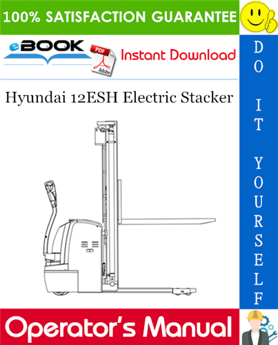Thumbnail ☆☆ Best ☆☆ Hyundai 12ESH Electric Stacker Operators Manual