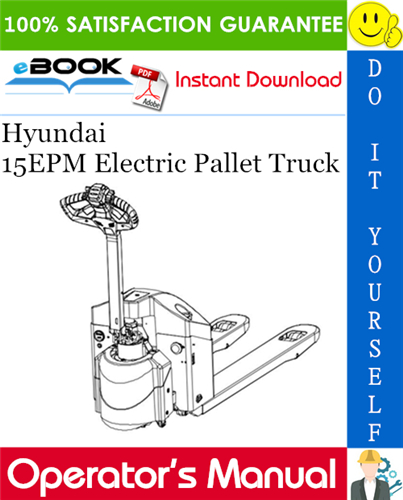 Thumbnail ☆☆ Best ☆☆ Hyundai 15EPM Electric Pallet Truck Operators Manual