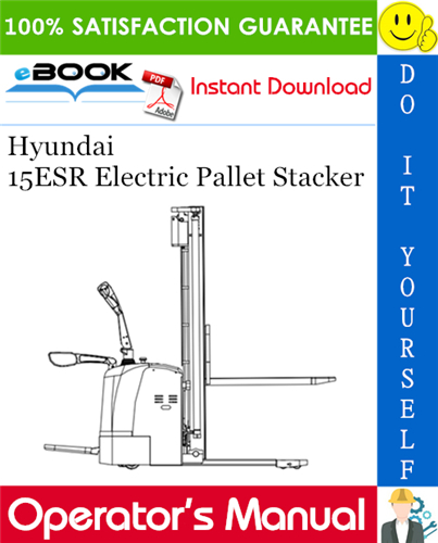 Thumbnail ☆☆ Best ☆☆ Hyundai 15ESR Electric Pallet Stacker Operators Manual