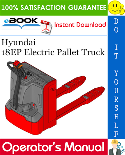 Thumbnail ☆☆ Best ☆☆ Hyundai 18EP Electric Pallet Truck Operators Manual