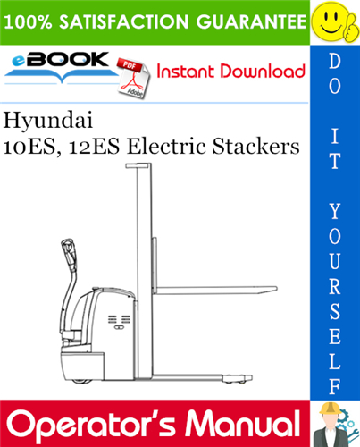 Thumbnail ☆☆ Best ☆☆ Hyundai 10ES, 12ES Electric Stackers Operators Manual