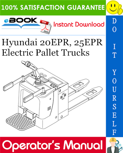 Thumbnail ☆☆ Best ☆☆ Hyundai 20EPR, 25EPR Electric Pallet Trucks Operators Manual