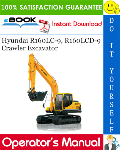 Thumbnail ☆☆ Best ☆☆ Hyundai R160LC-9, R160LCD-9 Crawler Excavator Operators Manual