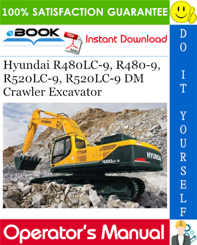Thumbnail ☆☆ Best ☆☆ Hyundai R480LC-9, R480-9, R520LC-9, R520LC-9 DM Crawler Excavator Operators Manual