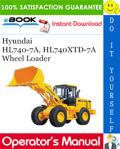 Thumbnail ☆☆ Best ☆☆ Hyundai HL740-7A, HL740XTD-7A Wheel Loader Operators Manual