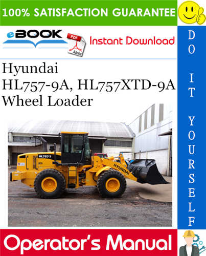 Thumbnail ☆☆ Best ☆☆ Hyundai HL757-9A, HL757XTD-9A Wheel Loader Operators Manual
